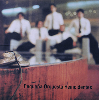 Pequeña Orquesta Reincidentes